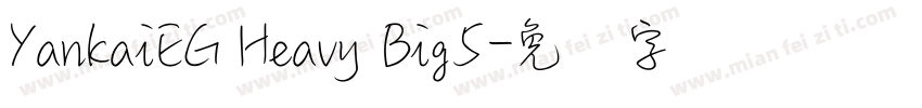 YankaiEG Heavy Big5字体转换